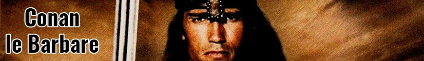 Figures Conan the Barbarian and merchandising products