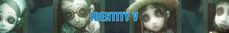 Figures Identity V and merchandising products