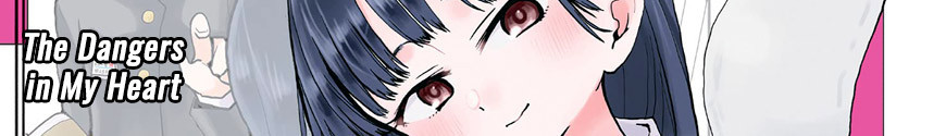 Figures and merchandising products The Dangers in My Heart