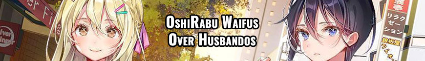 Figures and merchandising products OshiRabu Waifus Over Husbandos