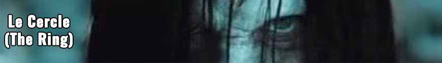 Figures and merchandising products Le Cercle alias The Ring