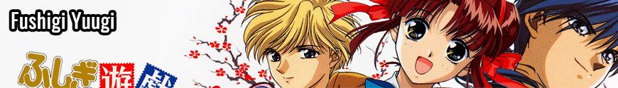 Figures and merchandising products Fushigi Yuugi