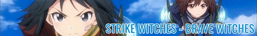 Figurines Strike Witches - Brave Witches et produits dérivés