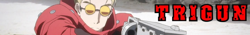 Figures Trigun and merchandising products