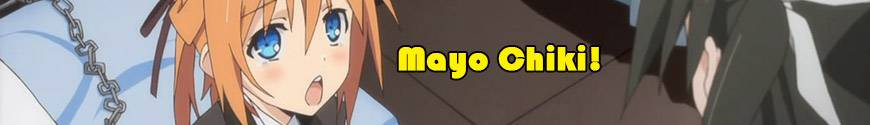 Figures Mayo Chiki! and merchandising products