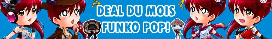 Deal du mois Funko Pop