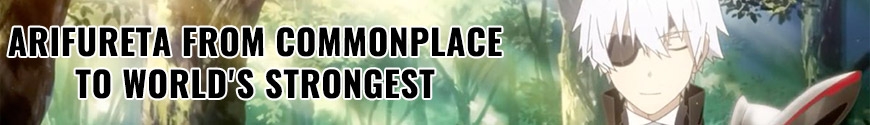 Arifureta: From Commonplace to World's Strongest