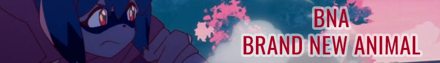 BNA: Brand New Animal