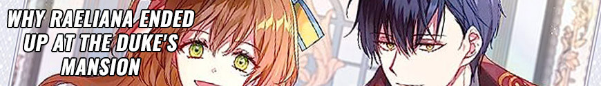 Why Raeliana Ended Up at the Duke's Mansion