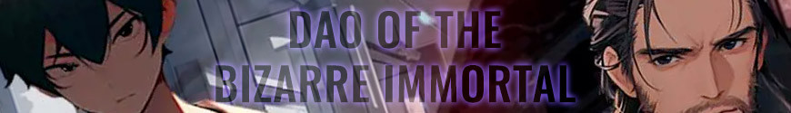 Dao of the Bizarre Immortal