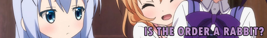 Is the Order a Rabbit? - Gochūmon wa usagi desu ka?
