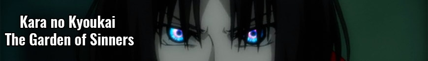 Kara no Kyokai - The Garden of Sinners