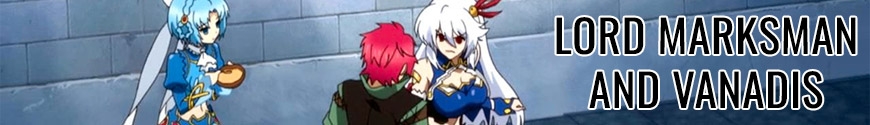 Lord Marksman and Vanadis