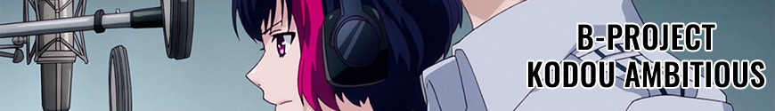 B-PROJECT : Kodou Ambitious