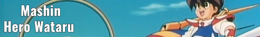 Mashin Hero Wataru - Adrien le sauveur du monde