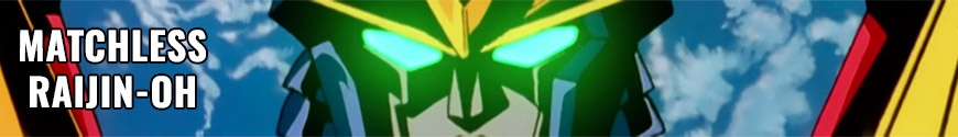 Matchless Raijin-Oh