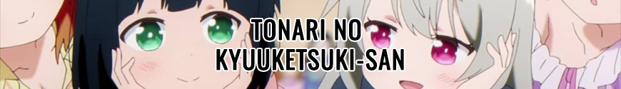 Tonari no Kyuuketsuki-san - Ms. Vampire who lives in my neighborhood